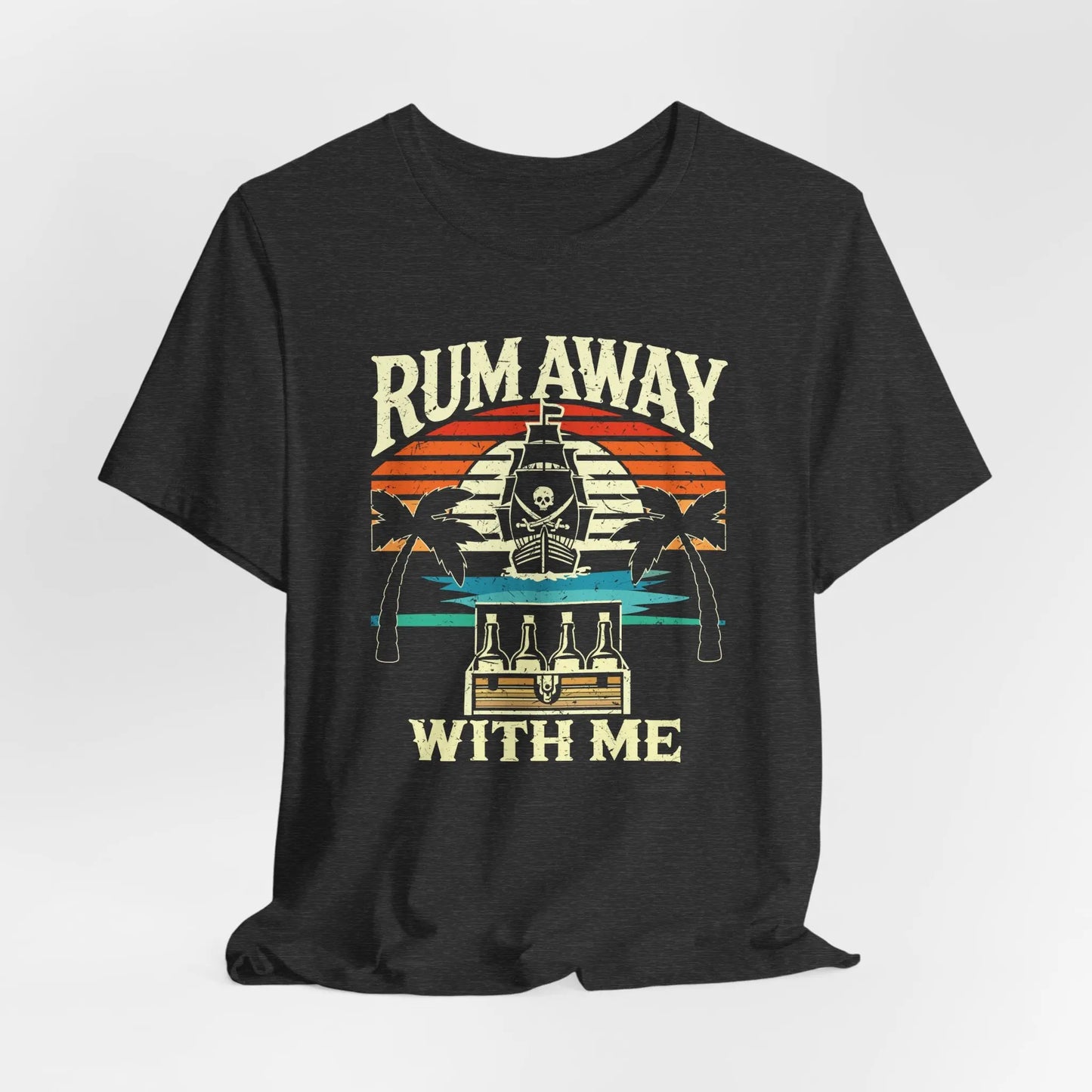 Rum Away With Me Tee – Retro Pirate Shirt for Rum Lovers, Coastal Unisex Style Printify