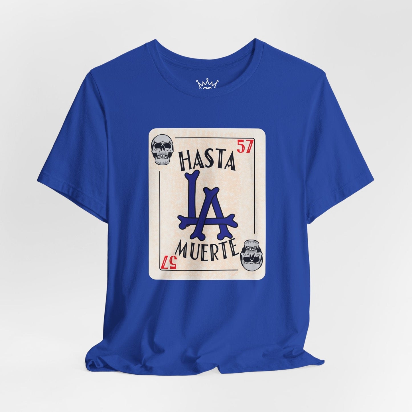Hasta LA Muerte Tee