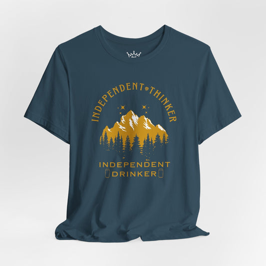 Independent Thinker Drinker T-Shirt