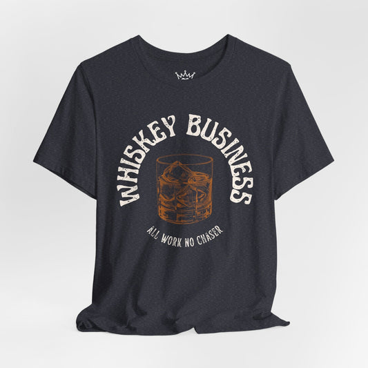 Whiskey Business T-Shirt