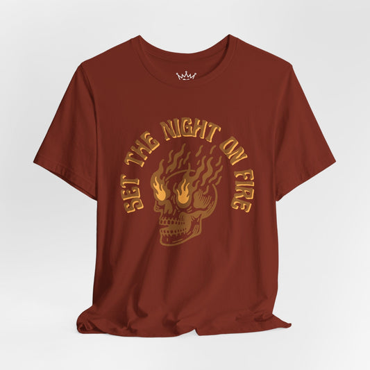 Set the Night on Fire Tee