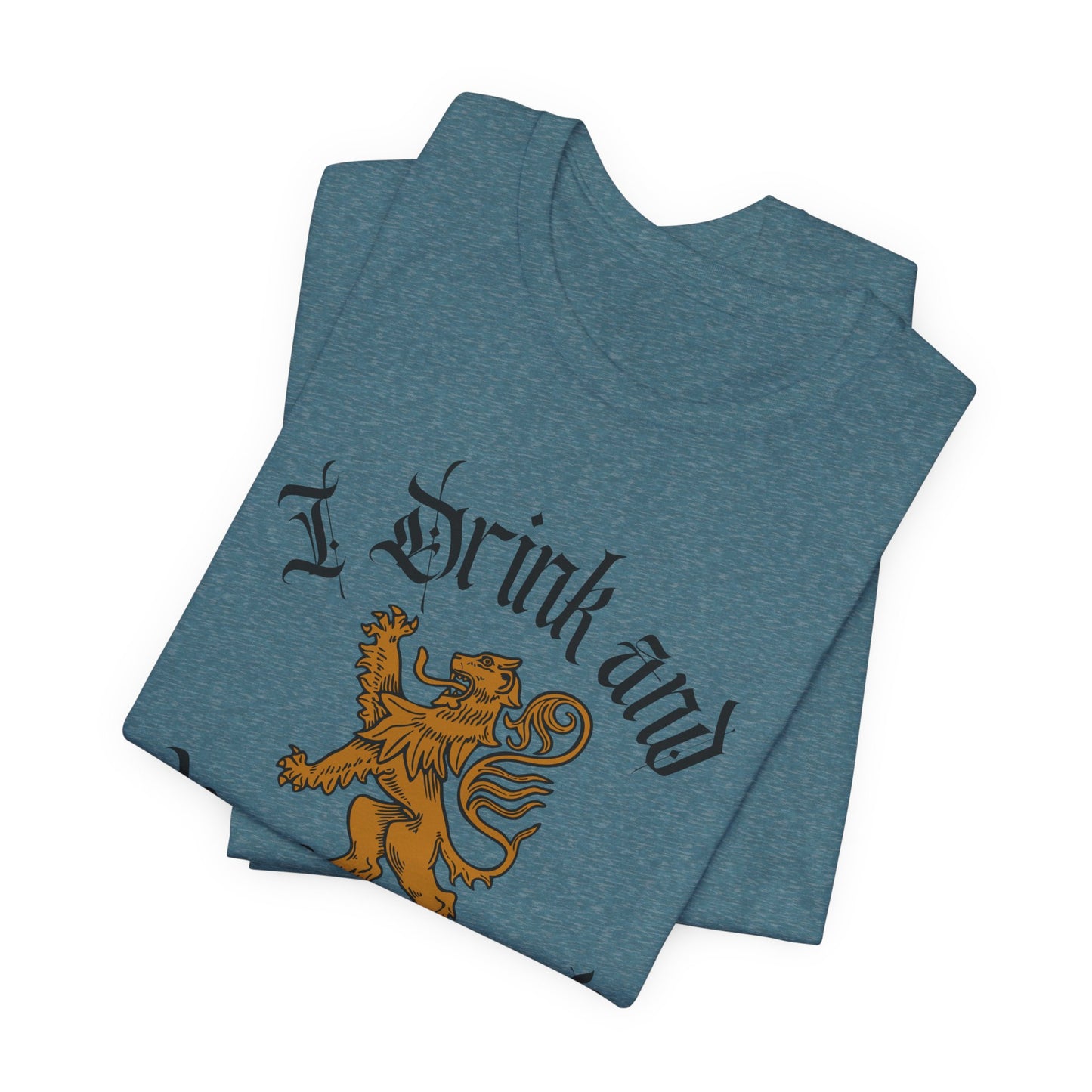 I Drink and I Know Things Tee – Funny Fantasy-Inspired Unisex Graphic Shirt