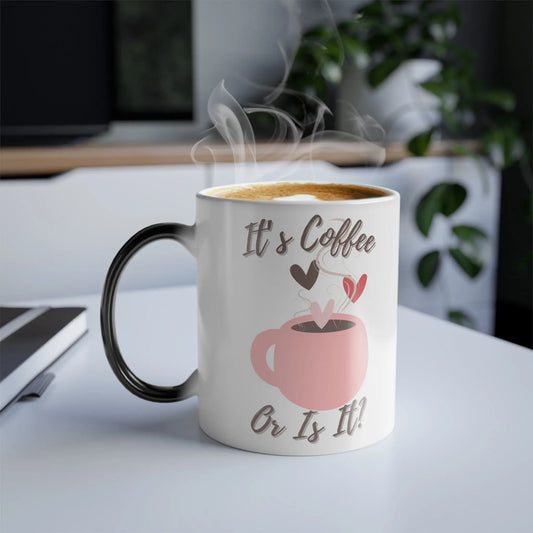 "It's Coffee or Is It?" Heat-Reactive Mug, Funny Color-Changing Coffee Cup, 11oz Ceramic Gift, Unique Morning Surprise Printify