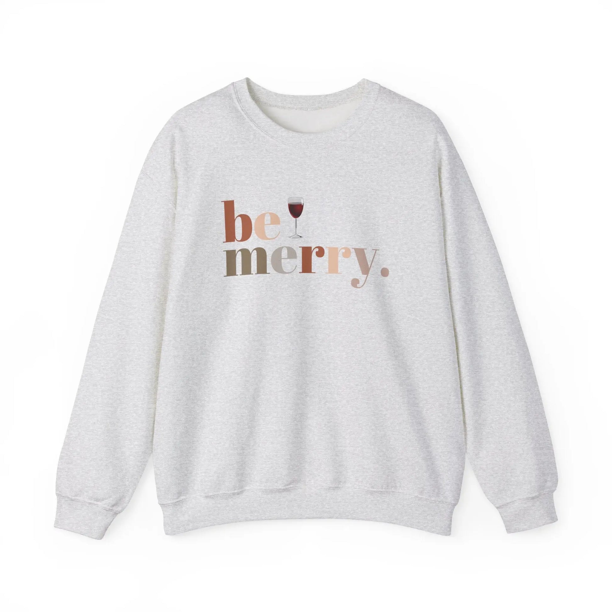 Be Merry Wine Sweatshirt, Funny Christmas Wine Lover Sweater, Holiday Crewneck for Women, Unisex Festive Apparel, Cozy Gift Idea Printify